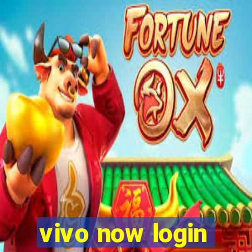 vivo now login